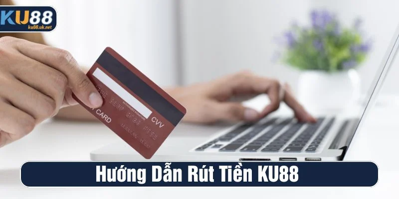Rút tiền KU88